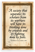 Sir William Francis Butler "Society Scholars Warriors Cowards Fools" Inspirational 12x18 US Made Poster