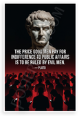 Plato 'Price Good Men Pay for Indifference' Inspirational 12x18 US Made Poster