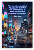 Elon Musk "You Can Tell Which Side Is the Good Side" Freedom of Speech 12x18 US Made Poster
