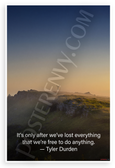 Tyler Durden "It's Only After We've Lost Everything" Inspirational 12x18 US Made Poster