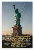 Milton Friedman 'Society Equality Freedom Quote' Statue of Liberty 12x18 US Made Poster