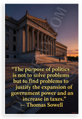 Thomas Sowell "Purpose of Politics Not to Solve Problems" Inspirational 12x18 US Made Poster