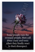 "Some People Ruin the Sweetest People" Inspirational 12x18 US Made Poster