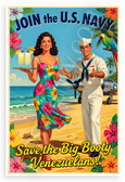 Join the US Navy Save the Big Booty Venezuelans Vintage Pin-Up 12x18 US Made Poster