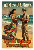 Join the U.S. Navy Save the Big Booty Venezuelans! Vintage Heroic Adventure 12x18 US Made Poster