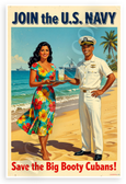 Join the U.S. Navy Save the Big Booty Cubans Vintage Pin-Up 12x18 US Made Poster