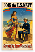 Join US Navy Save Big Booty Venezuelans Vintage Recruitment 12x18 US Made Poster
