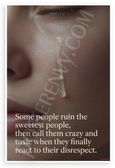 "Some People Ruin the Sweetest People" Inspirational 12x18 US Made Poster