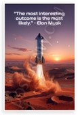 Elon Musk "Most Interesting Outcome Is Most Likely" Space Exploration 12x18 US Made Poster
