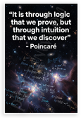 Poincaré "It is through logic that we prove, but through intuition that we discover" Inspirational 12x18 US Made Poster