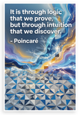 Poincaré 'Logic Prove Intuition Discover' Inspirational 12x18 US Made Poster