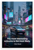 Elon Musk "Most Interesting Outcome Is Most Likely" Cyberpunk 12x18 US Made Poster