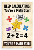 Keep Calculating You're a Math Star Motivational 12x18 US Made Poster