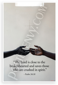 Psalm 34:18 'Lord Close to Brokenhearted' Inspirational 12x18 US Made Poster