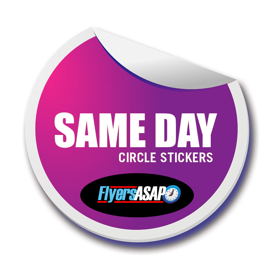 Same Day Circle Stickers Flyers ASAP Same Day Circle Stickers Flyers ASAP