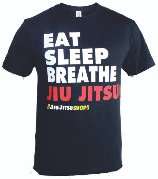 Eat Sleep Breathe Jiu Jitsu Tshirt The Jiu Jitsu Shop @ www.thejiujitsushop.com  For people who eat sleep breathe Jiu Jitsu !!!