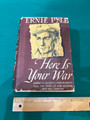 Here is Your War - ERNIE PYLE WWII 1st edition 1943 WW2 illustrated