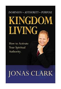 Kingdom Living: Activating Your Spiritual Authority 