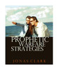 Prophetic Warfare Strategies