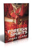 Familiar Spirits - Caution -Avoiding Foreign Spirits