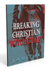 Breaking Christian Witchcraft