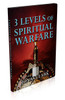 3 Levels of Spiritual Warfare