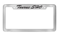 Ford Taurus Sho Script Top Engraved Chrome Plated Solid Brass License Plate Frame Holder with Black Imprint
