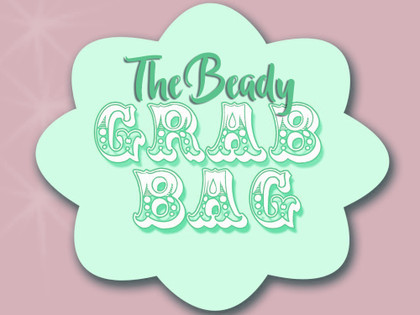 The Beady Grab Bag 