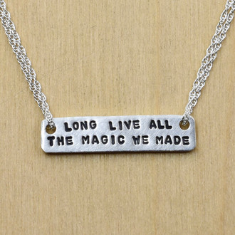 Long Live All The Magic We Made Necklace