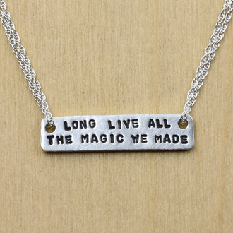 Long Live All The Magic We Made Necklace