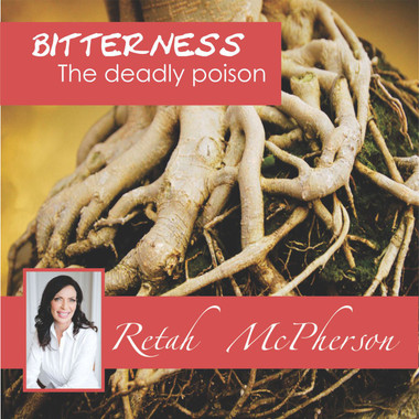 Retah McPherson's English MP3 teaching regarding bitterness, and how it poisons your soul, body and spirit.