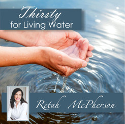 Retah McPherson's English MP3 teaching about "Thirsty for living water." This is an English MP3 teaching. This product you will download directly after purchase. No CD will be shipped to you.