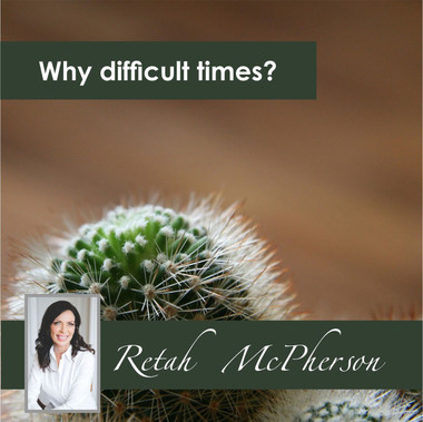 Why difficult times