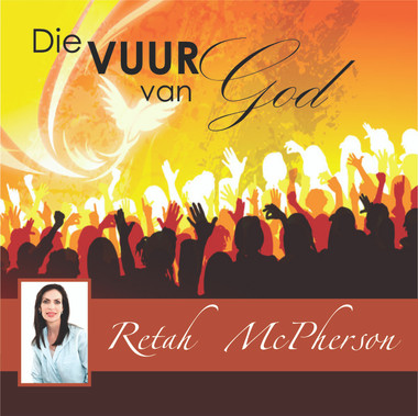 Retah McPherson's Afrikaans MP3 teaching about "Die Vuur van God." This is an Afrikaans MP3 teaching. This product you will download directly after purchase. No CD will be shipped to you.
