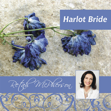 Retah McPherson's MP3 teaching about the Harlot Bride. This teaching is a downloadable product.