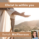 Retah McPherson's English MP3 teaching, "Christ is within you." This is an English Audio teaching. This product you will download directly after purchase. No CD will be shipped to you.