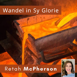 Retah McPherson's Afrikaans MP3 teaching, "Wandel in Sy Glorie." This is an Afrikaans Audio teaching. This product you will download directly after purchase. No CD will be shipped to you.