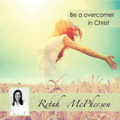 Retah McPherson's English MP3 teaching regarding "Be an overcomer in Christ." This is an English MP3 teaching. This product you will download directly after purchase. No CD will be shipped to you.