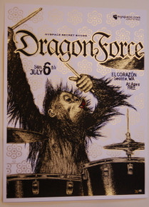 DRAGONFORCE - EL CORAZON -SEATTLE - MYSPACE SECRET SHOW POSTER - SILK SCREENED