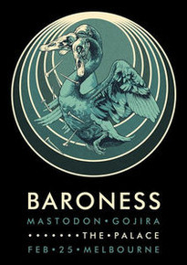 BARONESS - MASTODON - JOHN DYER BAIZLEY - GOJIRA - 2014 - MELBOURNE -TOUR POSTER