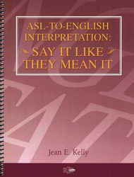 ASL-to-English Interpretation: Say It Like They Mean It