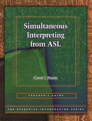 Effective Interpreting: Simultaneous Interpreting from ASL (Teacher Set)