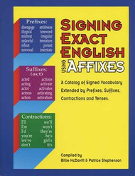 Signing Exact English Using Affixes