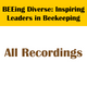 All Recordings - BEEing Diverse