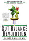 The Gut Balance Revolution (Boost Your Metabolism, Restore Your Inner Ecology, and Lose the Weight for Good!) - 9781623367787 by Gerard E. Mullin, 9781623367787