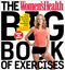 The Women's Health Big Book of Exercises (Four Weeks to a Leaner, Sexier, Healthier You!) by Adam Campbell, Editors of Women's Health Maga, 9781623368432
