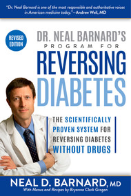 Dr. Neal Barnard's Program for Reversing Diabetes (The Scientifically Proven System for Reversing Diabetes Without Drugs) by Neal Barnard, 9781635651270