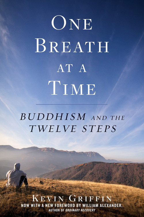One Breath at a Time (Buddhism and the Twelve Steps) by Kevin Griffin, 9781635651805