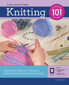 Knitting 101 (Master Basic Skills and Techniques Easily Through Step-by-Step Instruction) - 9781631596537 by Carri Hammett, 9781631596537