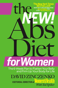 The New Abs Diet for Women (The Six-Week Plan to Flatten Your Stomach and Keep You Lean for Life) - 9781605293158 by David Zinczenko, Ted Spiker, 9781605293158